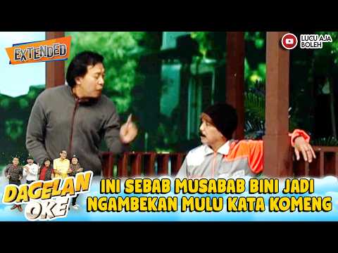 INI SEBAB MUSABAB BINI JADI NGAMBEKAN MULU KATA KOMENG | DAGELAN OK EPS 60