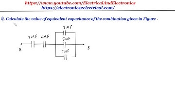Calculate the value of equivalent capacitance of the combination | Electrical Engineering