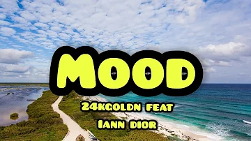 Mood feat Iann Dior 24kGoldn(Lyrics)