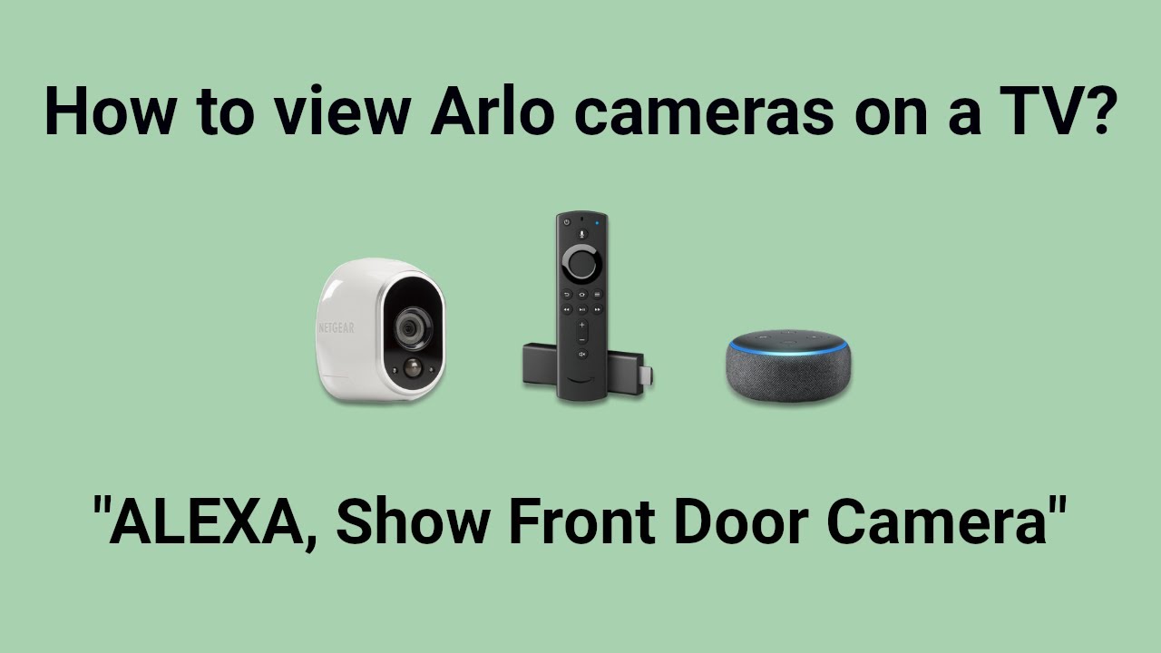How to see Arlo camera on TV? 2020 - IoTDIY