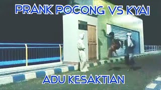 Prank pocong vs kyai // adu kesaktian