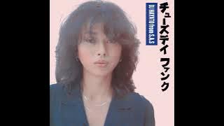 チューズデイファンク（和モノ、CITYPOP　MIX）　DJ HAYATO from S.A.S