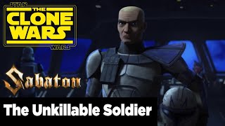 Captain Rex - The Unkillable Soldier - SABATON / A Star Wars Edit