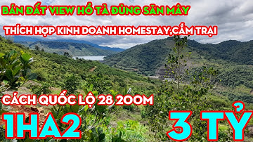 Bán 1H2 Đất View Hồ Tà Đùng Săn Mây,Thích Hợp Nghỉ Dưỡng,KD HOMESTAY,Cách QL28 200M,Giá 3 TỶ