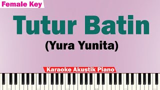 Yura Yunita - Tutur Batin Karaoke Piano ORIGINAL KEY