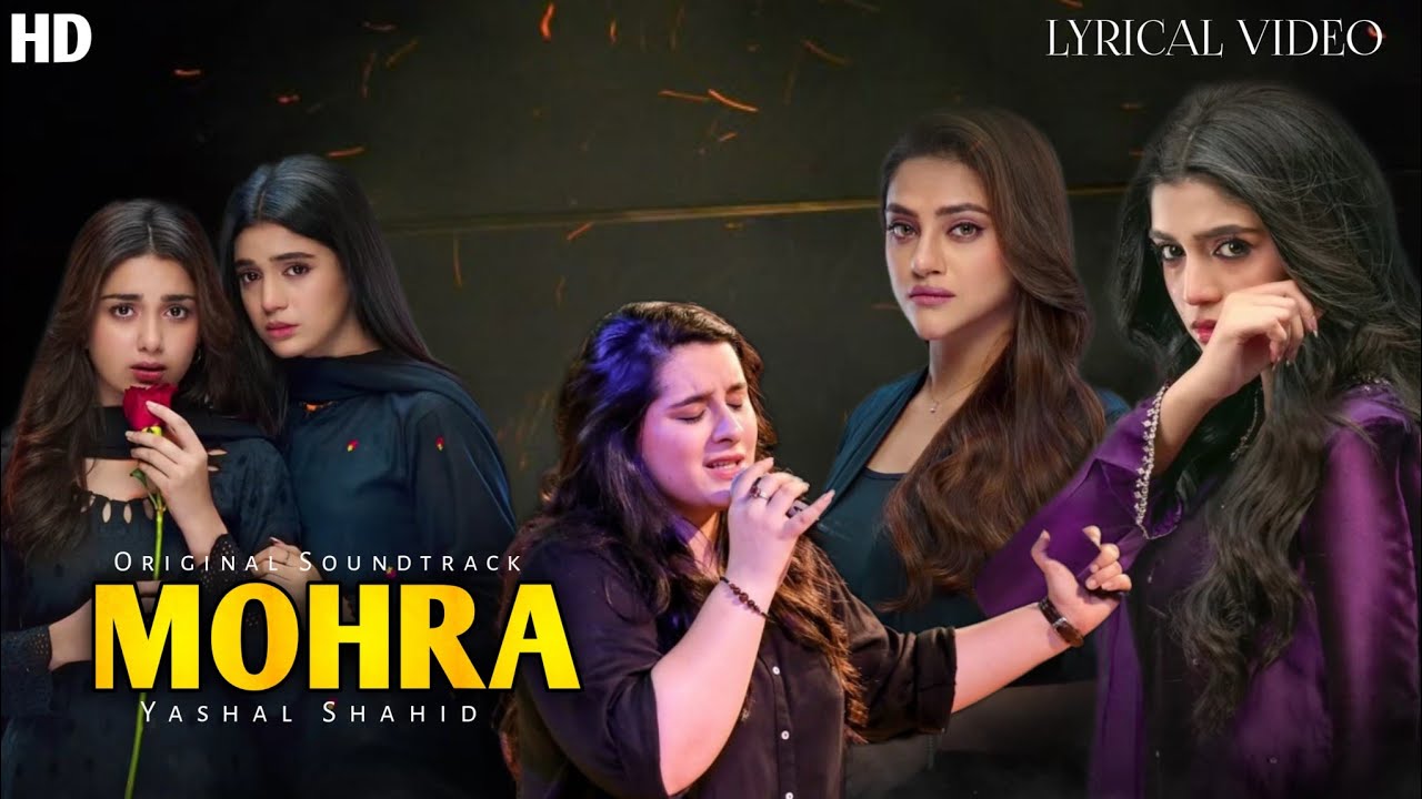 MOHRA DRAMA | FULL OST LYRICS | YASHAL SHAHID | FARAZ CREATION