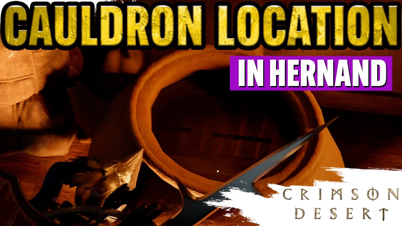Where to find Cauldron in Crimson Desert (Location in Hernand Town