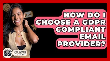 How Do I Choose A GDPR Compliant Email Provider? - TheEmailToolbox.com