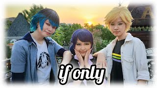 Miraculous Ladybug || CMV || If only