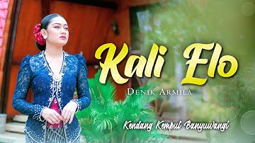 Denik Armila - KALI ELO || Kendang Kempul Banyuwangi (Official Music Video)