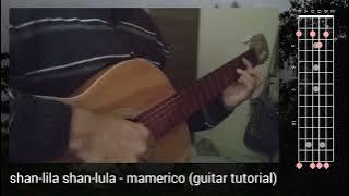shan-lila shan-lula - mamerico (guitar tutorial)
