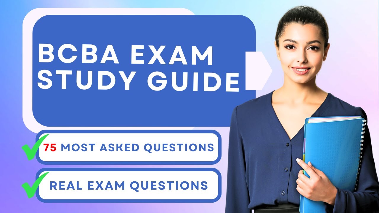 BCBA Exam Study Guide with Explanations - Mock Practice Test Review (75 ...