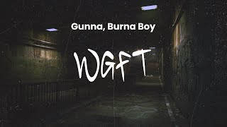 Gunna - wgft (feat. Burna Boy) | Lyrics