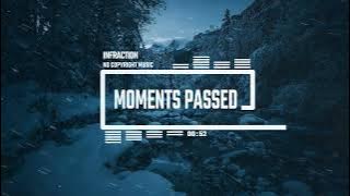 Cinematic Documentary Chill by Infraction [No Copyright Music] / Moments Passed