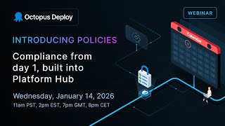 Introducing Policies: Compliance from day 1, built into Platform Hub