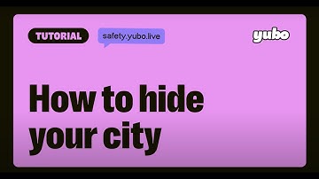 Yubo Basics - How to Hide Your City
