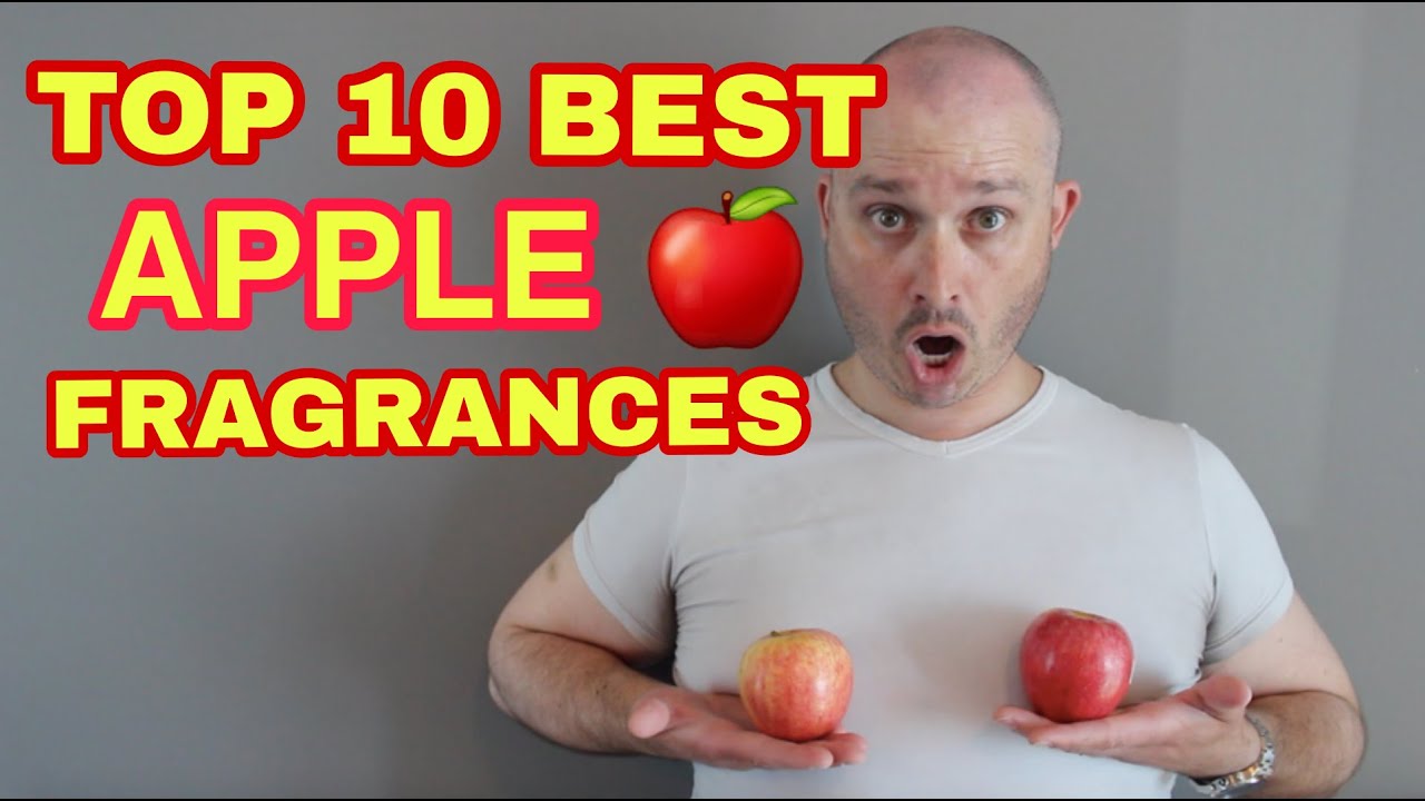 Top 10 Best Apple Fragrances
