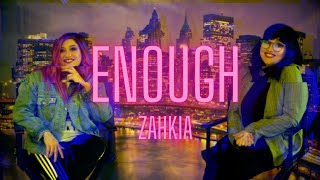 Zahkia - Enough (Lyric Video)