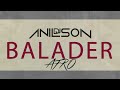 Dj anilson  balader soolking ft niska remix afro