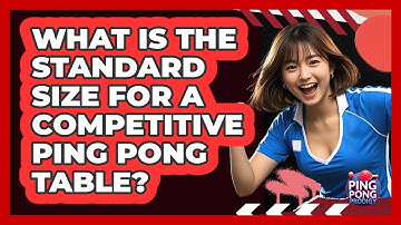 What Is The Standard Size For A Competitive Ping Pong Table? - Ping Pong Prodigy