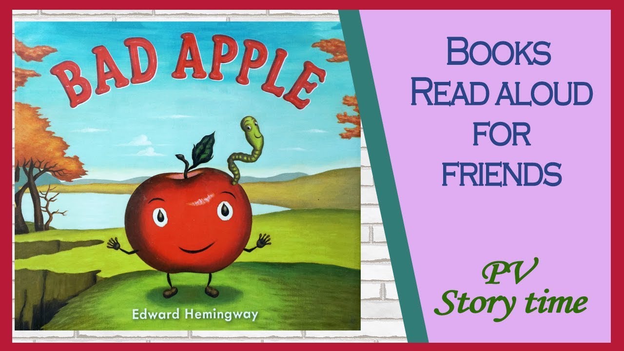  BAD APPLE A Tale Of Friendship By Edward Hemingway Children s
