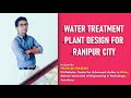 Water treatment plant design for Ranipur City - Calculations I Design Criteria I Design Parameters