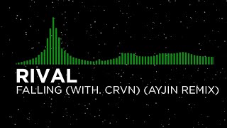 [Hardcore | Hardstyle] - Rival - Falling (w/. CRVN) (Ayjin Remix) [Monstercat Fanmades]