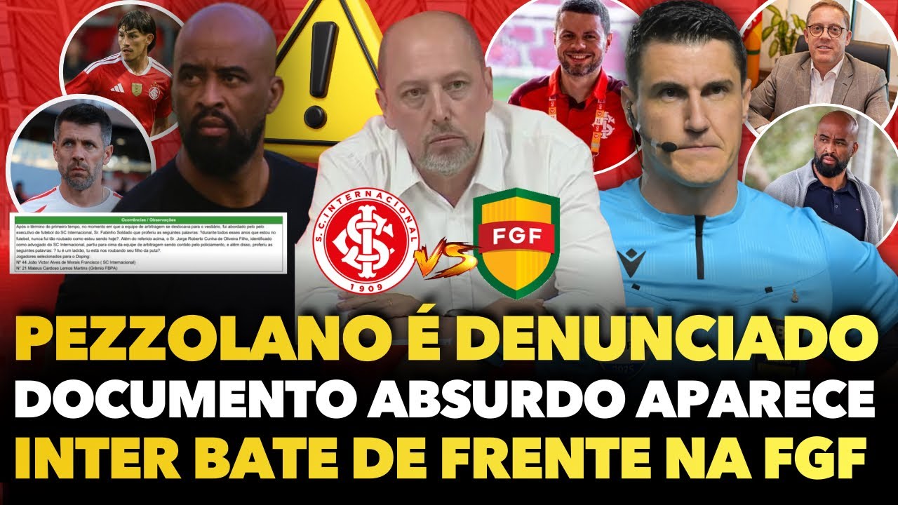 🚨⚠️🔥 BASTIDORES: PEZZOLANO E +2 DENUNCIADOS, DOCUMENTO ABSURDO VEM À TONA E INTER PEITA A FEDERAÇÃO 