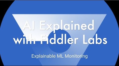 AI Explained Video Series - Learn about Explainable AI and MLOps: Explainable ML Monitoring
