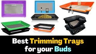 Best Trimming Trays for your Buds | Top 6 Trim Trays Reviews.