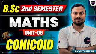 B.Sc 2nd Semester Mathematics | BSc Math 2nd Semester Unit-8 Conicoid | #BScMathematics2ndSemester