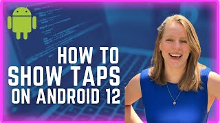 ANDROID | How to show your finger taps on screen