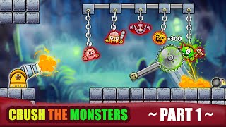 Crush The Monsters Part 1 - Ios Android Gameplay