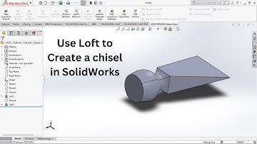 SolidWorks Tutorial | Using Loft feature to create a CHISEL