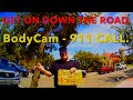 Get on down the roadbodycam 911calls