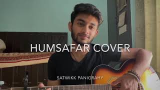 Video thumbnail of "Humsafar Cover | Sun Mere Humsafar | Satwikk Panigrahy | Lockdown Day 6"