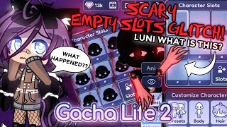 Scary Empty Slots Glitch In Gacha Life 2 | Luni What Is This?
