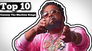 Top 10 - Conway The Machine Songs