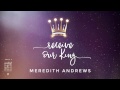 Miniature de la vidéo de la chanson Receive Our King