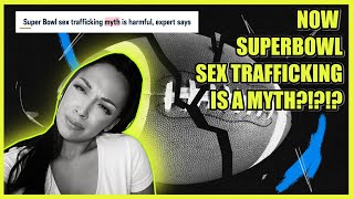 Superbowl S3X Tr*ff*cking A MYTH NOW?!?!?!?!