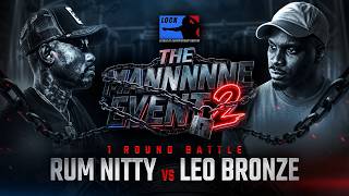 RUM NITTY VS LEO BRONZE | 1 ROUND | L.O.C.K. RAP BATTLES