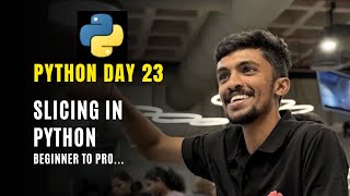 Day - 23: Python slicing explained strings & lists with examples #python #code #programming