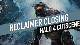 Halo 4 Cutscenes - Reclaimer Closing