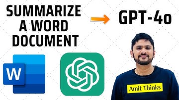 How to summarize a word document with GPT-4o | 2024 | Amit Thinks
