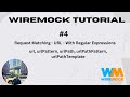 #4. Request Matching With URL| Regular Expressions | Query Parameter & Path Parameter Matching |