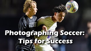 Photographing Soccer (Football) - Tips and Tricks