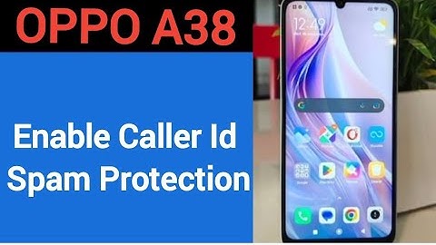 How to enable caller ID spam protection, Oppo A38 me spam call se Kaise band kare