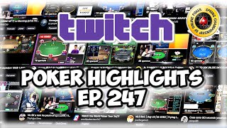 Top Twitch Poker Highlights: Episode 247 - PokerStars SCOOP 2024 Moments!