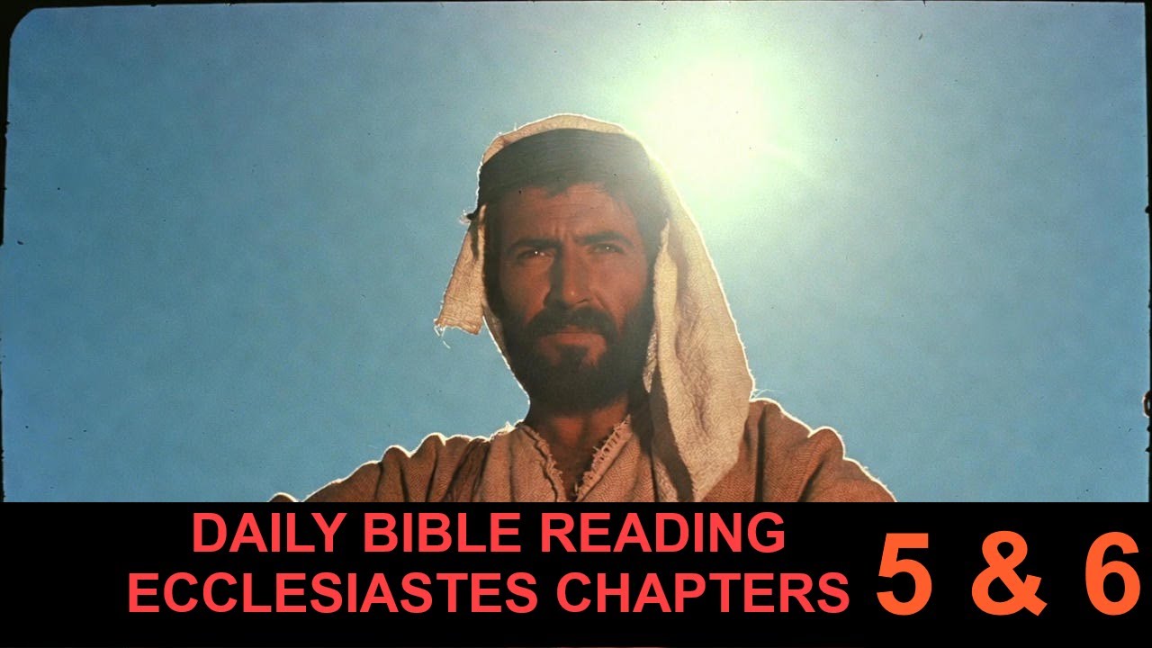 Daily Bible Reading - Ecclesiastes 5 and 6 - Episode 511 - YouTube
