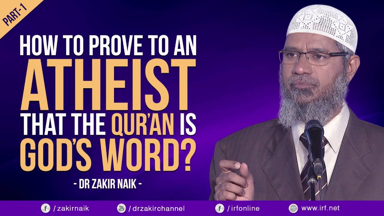 peace tv online HOW TO PROVE TO AN ATHEIST THAT THE QUR'AN IS GOD'S WORD? PART - 1 | DR ZAKIR NAIK